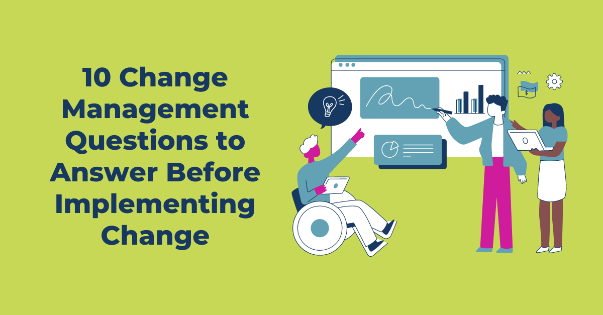 Answering change management questions for your end users