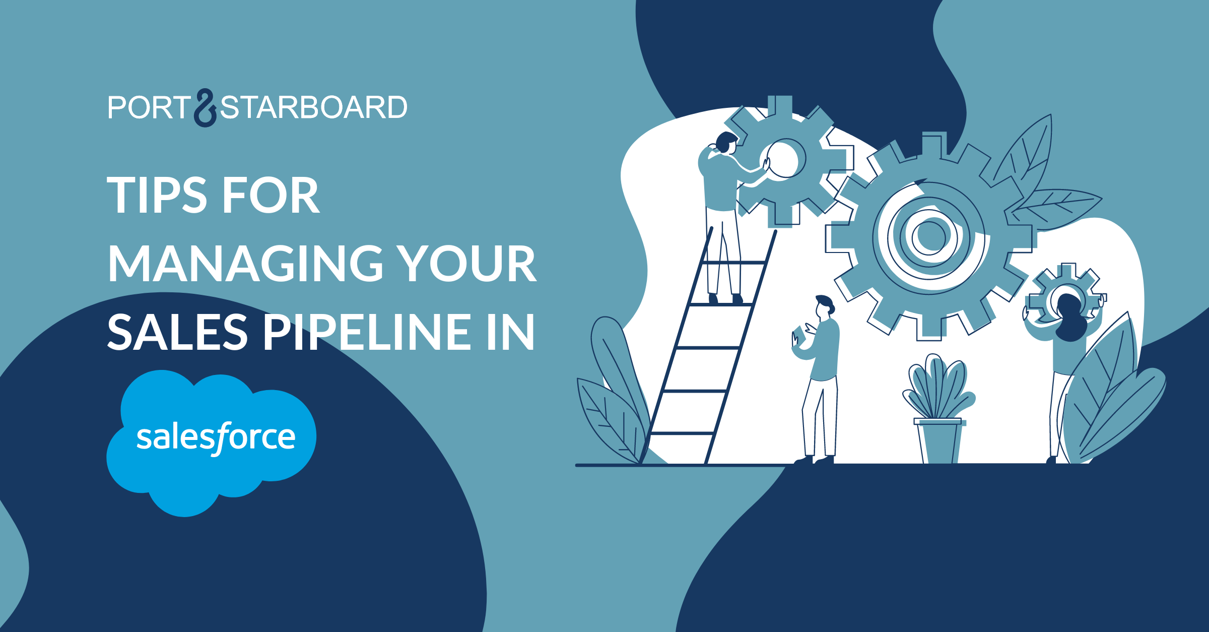 Tips and best practices to follow for effective salesforce pipeline management